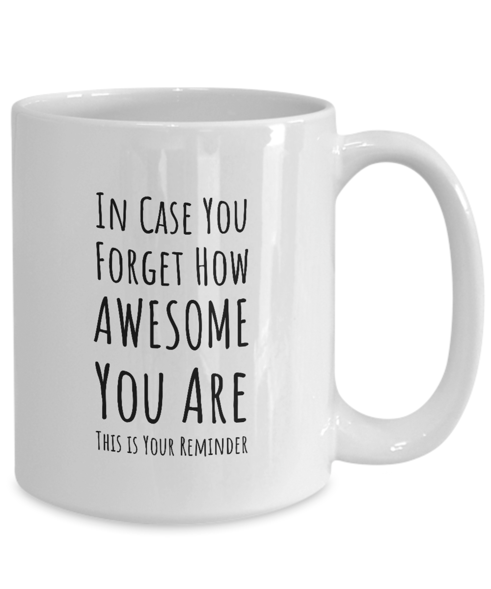 You are awesome, Friendship mug, Gift for Daughter, Mug for Son