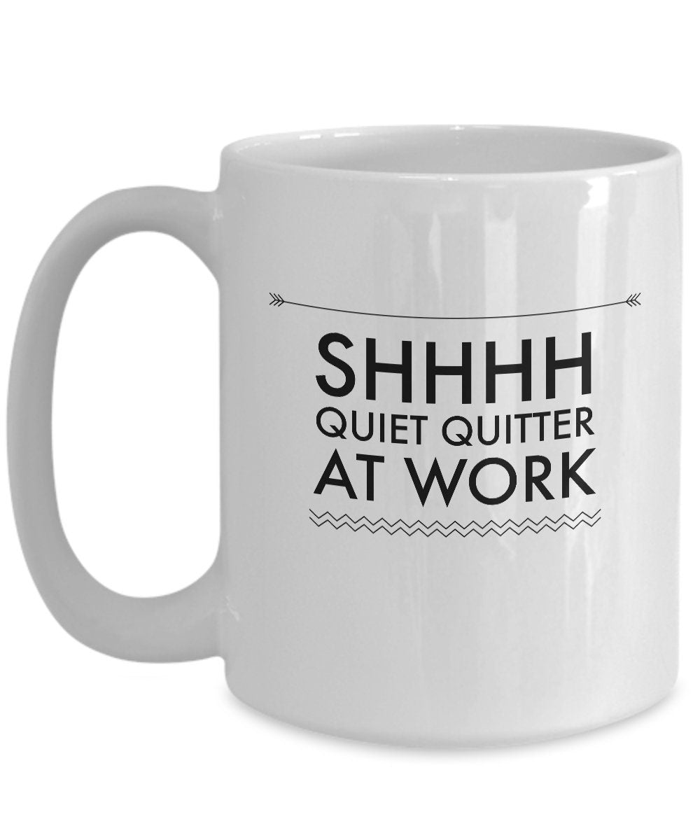 Quiet quitter, Quitter mug, Work coffee mug, Funny coworker gift