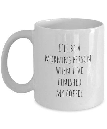 Morning person coffee mug, Morning coffee, Funny coffee mug, Coffee lover mug