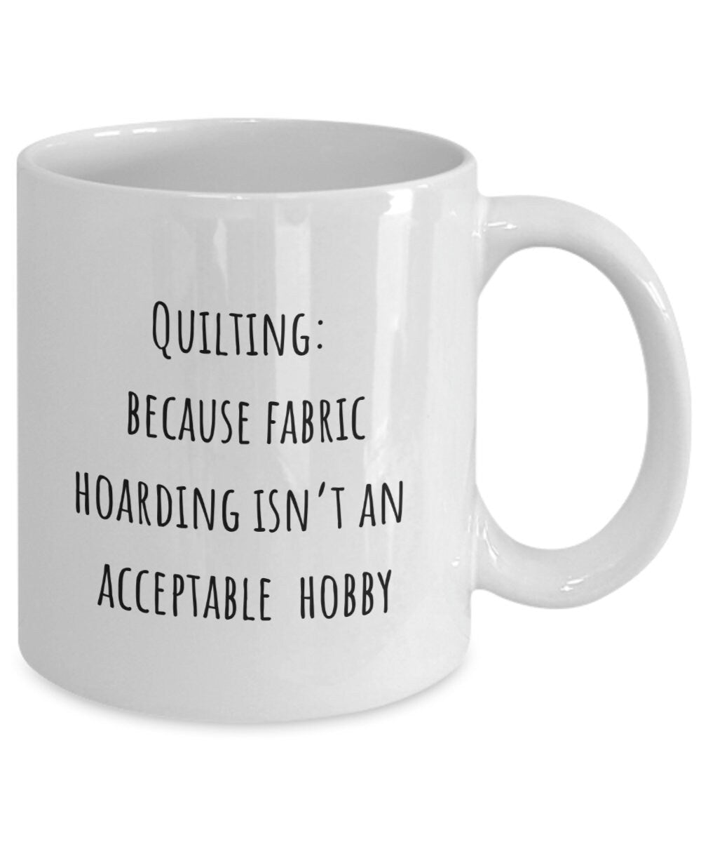 Quilting coffee mug, Quilting gift, Gift for quilters, Funny quilting mug