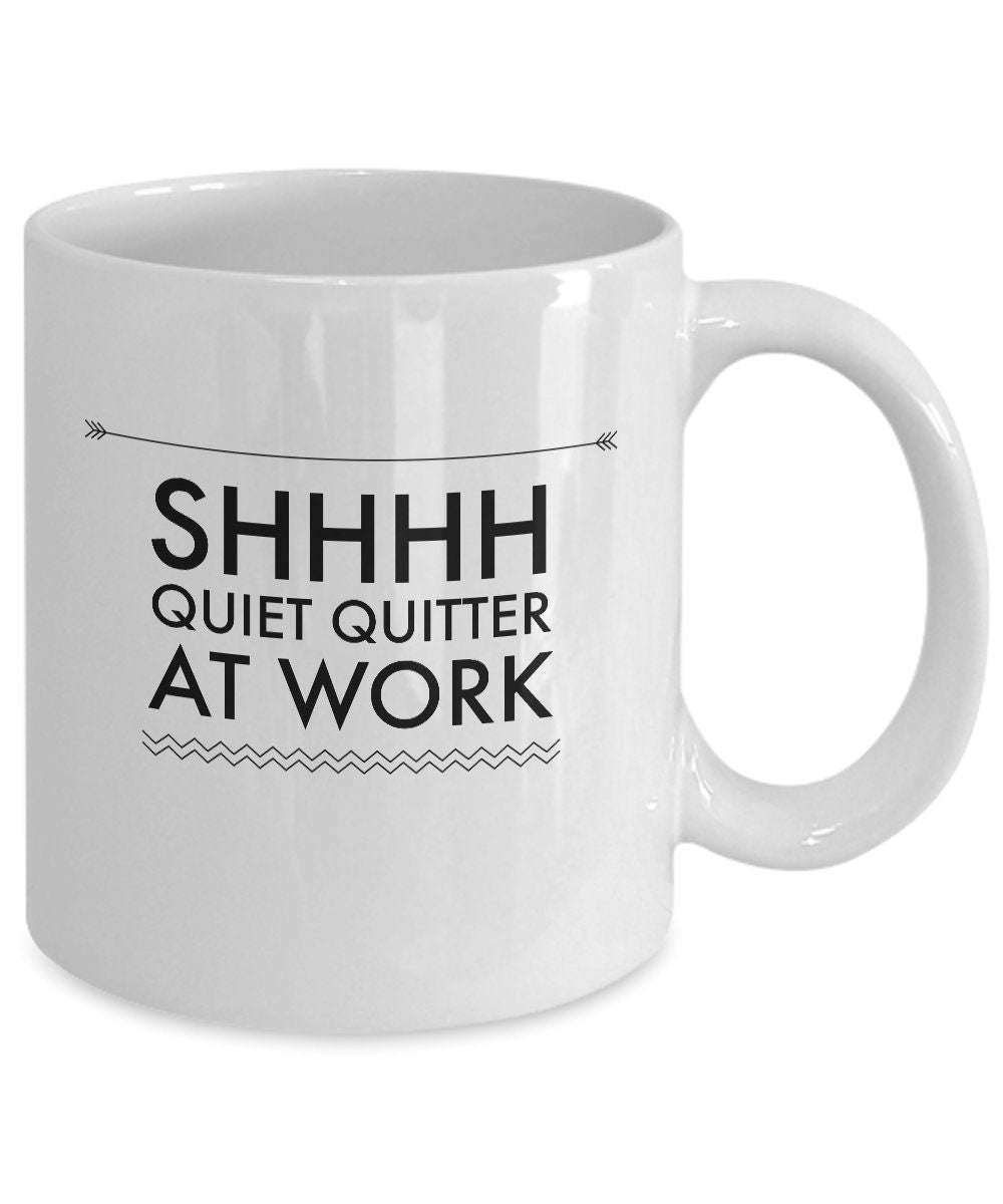 Quiet quitter, Quitter mug, Work coffee mug, Funny coworker gift