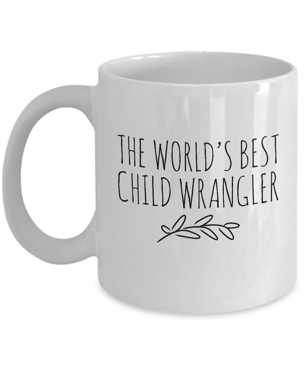 Babysitter gift, Mug for parent, World's Best Child Wrangler, Teacher mug, Kindergarten mug,