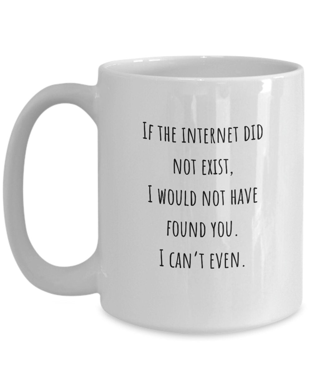 I love you coffee mug, Found on the internet, Boyfriend coffee mug, Girlfriend coffee mug, Things to get your boyfriend on his birthday