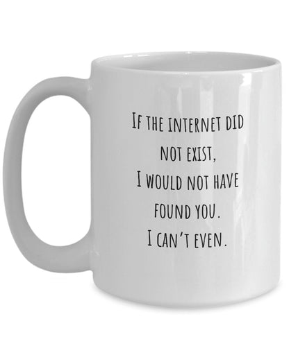 I love you coffee mug, Found on the internet, Boyfriend coffee mug, Girlfriend coffee mug, Things to get your boyfriend on his birthday