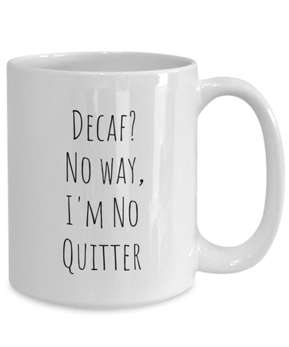 Decaf coffee mug, Decaf hater gift, Funny coffee mug