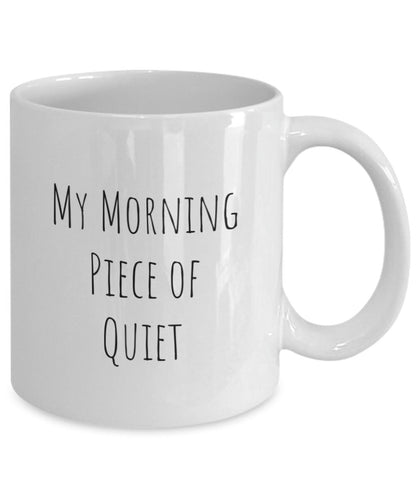 Coffee peace, Quiet coffee, Piece of quiet, Funny coffee mug, Morning coffee, Sister coffee mug, Mom gift