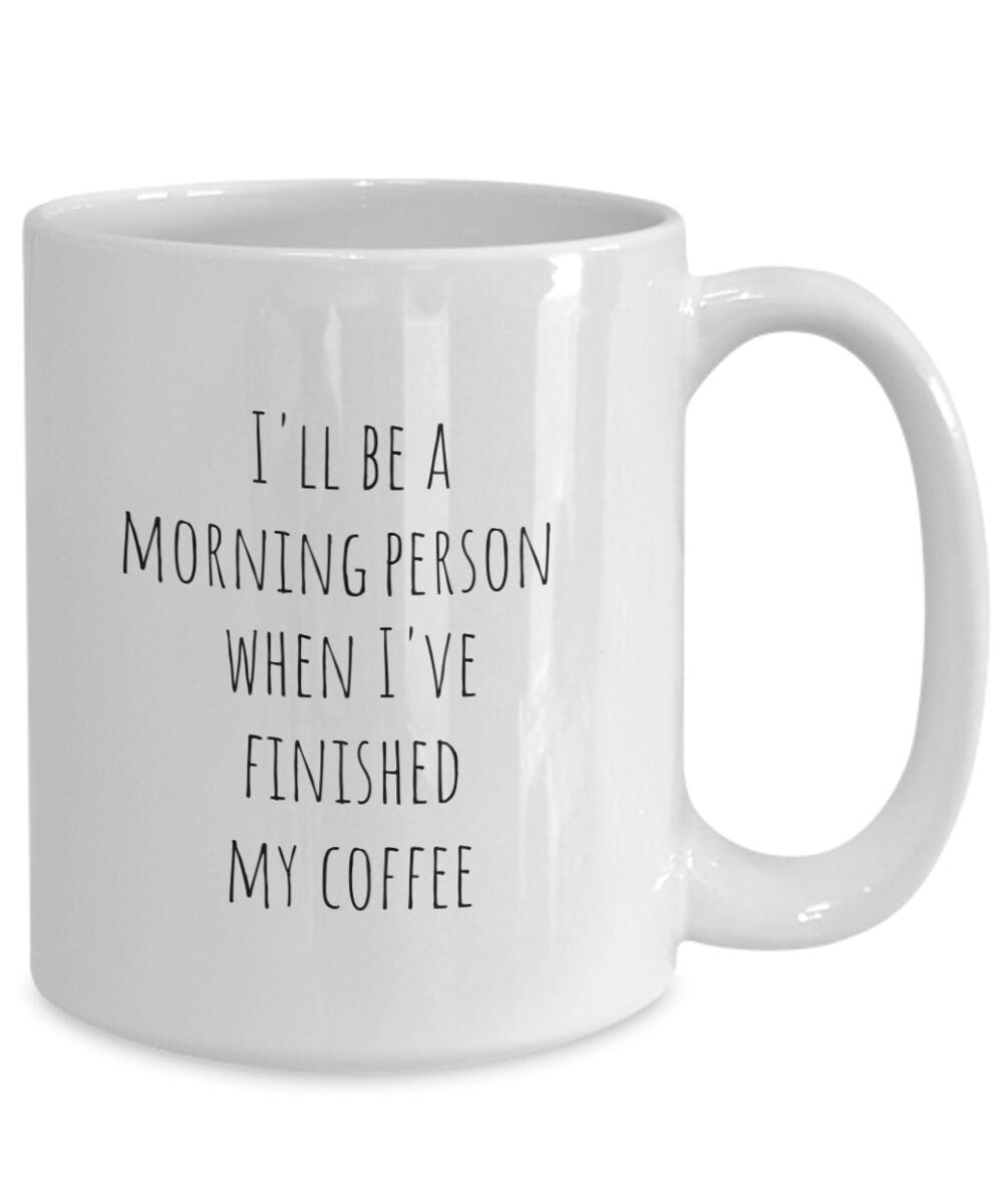 Morning person coffee mug, Morning coffee, Funny coffee mug, Coffee lover mug