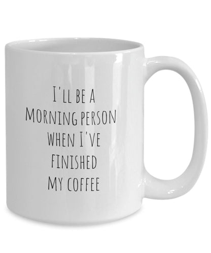 Morning person coffee mug, Morning coffee, Funny coffee mug, Coffee lover mug