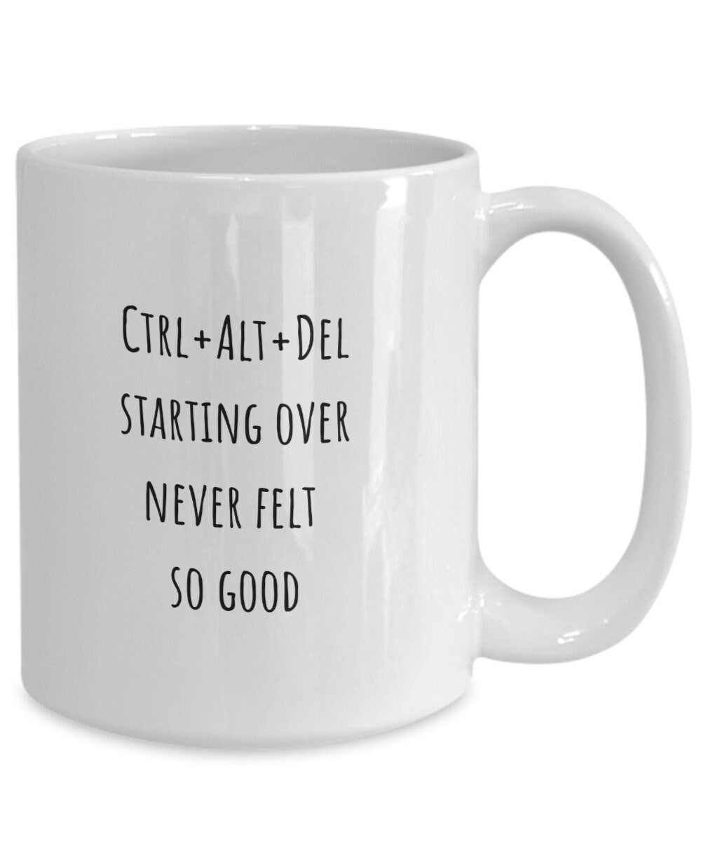 Divorce coffee mug, Ctrl+alt+del coffee mug, Divorce gift, Breakup gift, Starting again gift