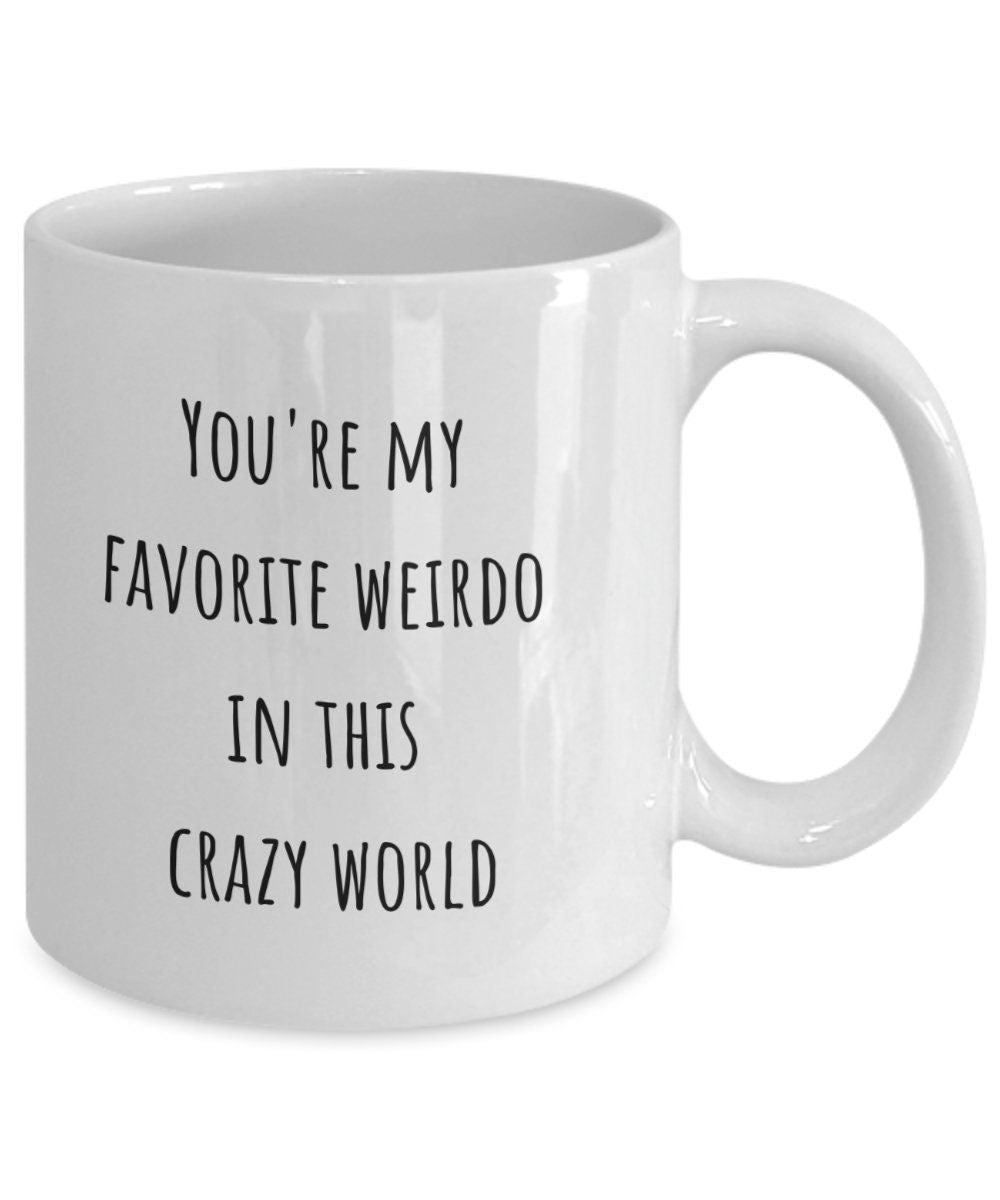 Boyfriend coffee mug, Boyfriend gift, Girlfriend gift, Weirdo, Favorite weirdo, Gift for lover