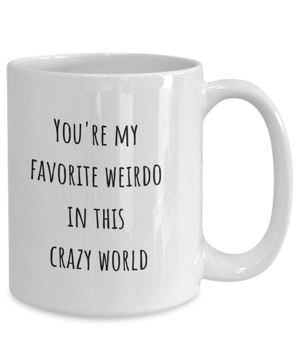 Boyfriend coffee mug, Boyfriend gift, Girlfriend gift, Weirdo, Favorite weirdo, Gift for lover