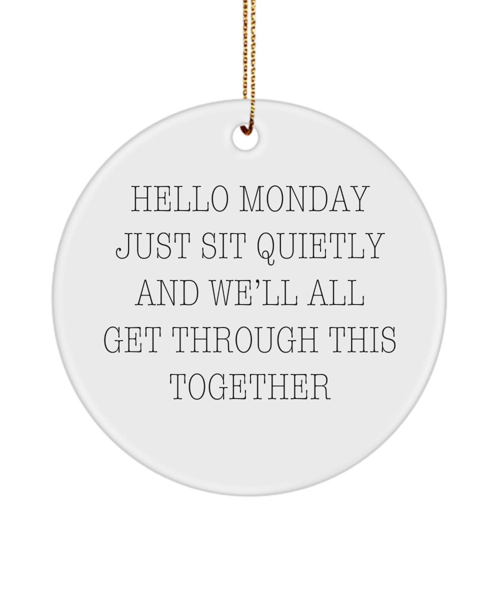 Hello Monday ornament, Funny coworker gift, Funny office gift, Office gag gift