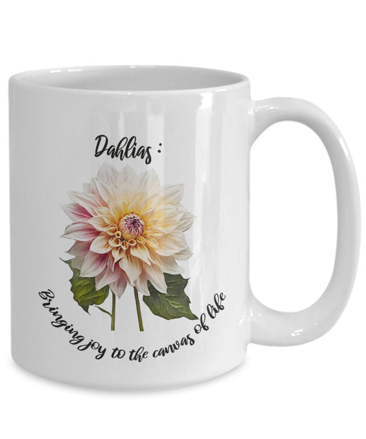 Dahlia gift, Dahlia coffee mug, Dahlia lover, Flower coffee mug, Gift for gardener, Dahlias bring joy, Gift for neighbor