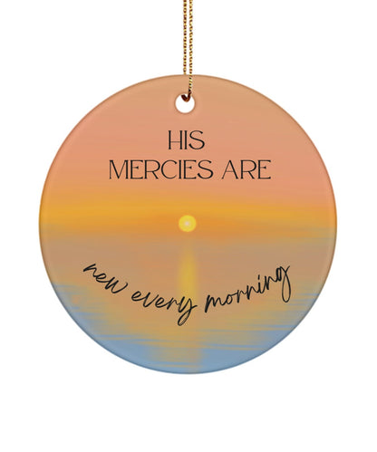 His Mercies are New Every Morning, Christian ornament, Christian merch, Gift for Christian, Bible verse