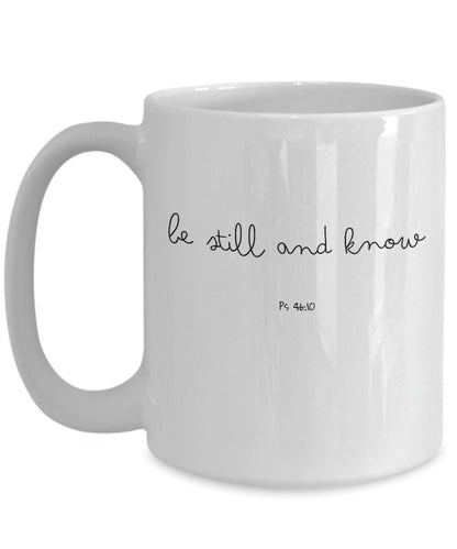 Be still and know, Christian mug, Bible verse mug, Gift for christian