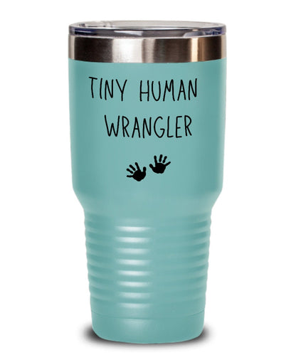 Tiny human wrangler, Tiny human tamer, Mom tumbler, Kindergarten teacher tumbler, Babysitter gift, Childcare gift, New parent gift