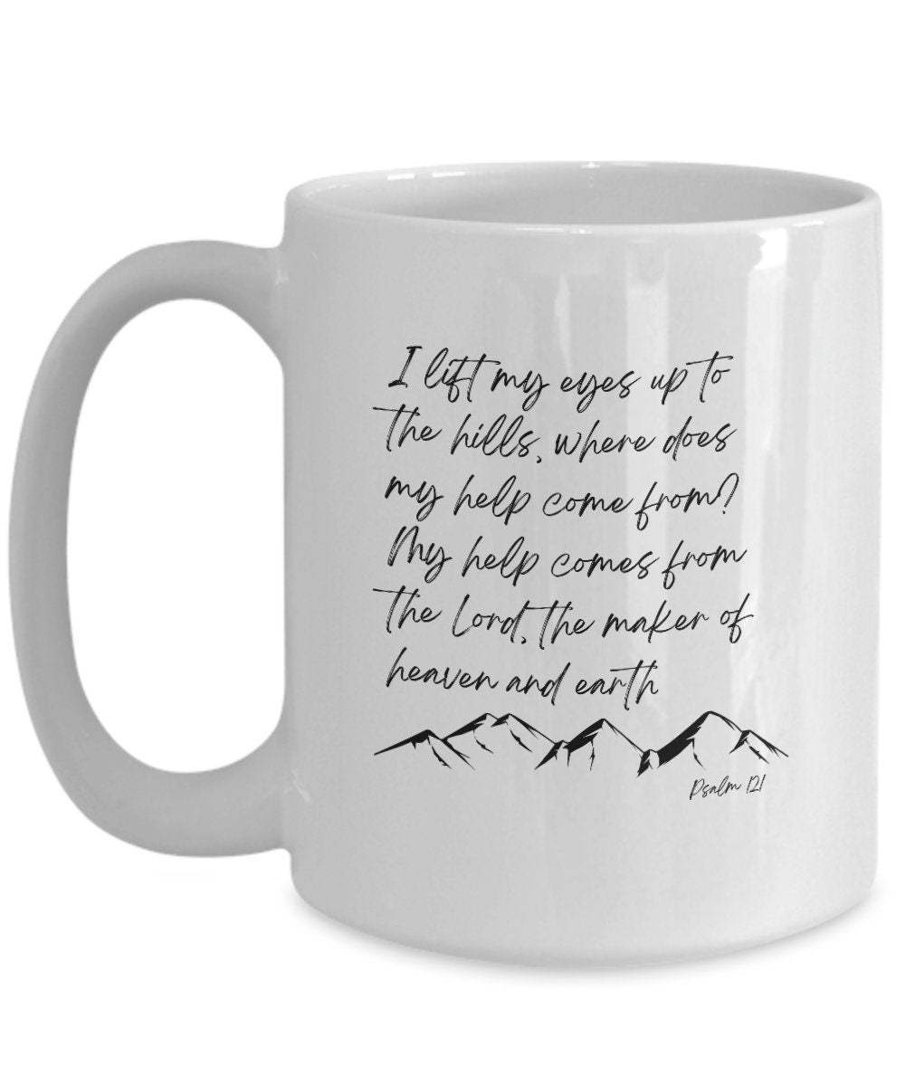 I lift my eyes up to the hills, Christian mug, Psalm 121, Christian merch, Gift for Christian, Scripture verse