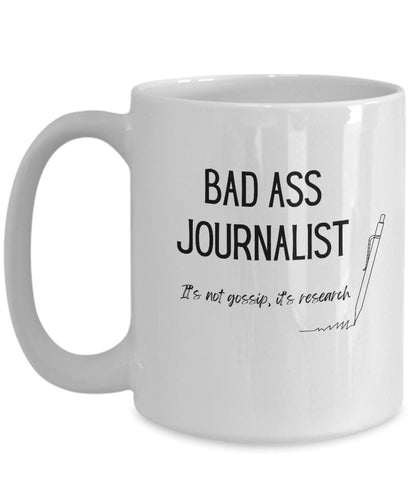 Bad ass journalist, Journalist must haves, Journalist coffee mug, Gift for Journalist, Gift for Writer