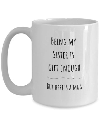 Sister gift, Sister Christmas gift, Best Sister present, Funny Sister gifts, Birthday Sister coffee mug, Joke sister mug