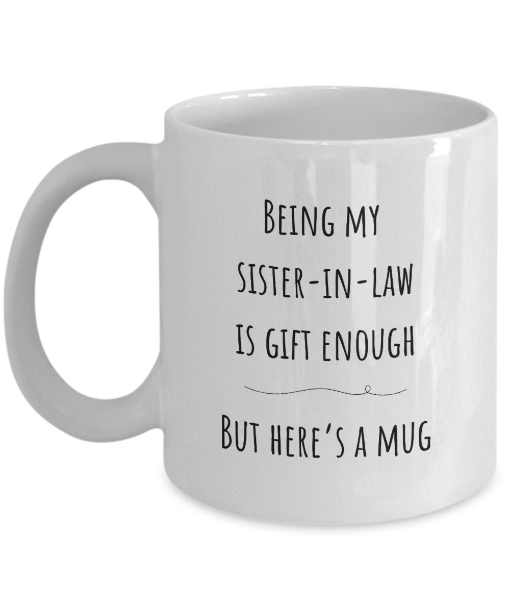 Sister in law gift, Sister-in-law Christmas gift, Best Sister in law present, Funny Sister in law gifts, Joke sister in law mug