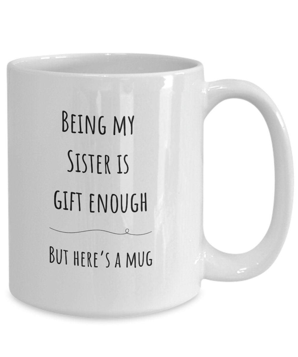 Sister gift, Sister Christmas gift, Best Sister present, Funny Sister gifts, Birthday Sister coffee mug, Joke sister mug