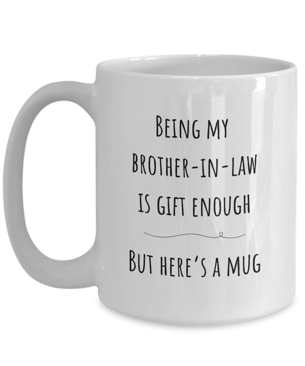 Brother in law gift, Brother-in-law Christmas gift, Best brother in law present, Funny brother in law gifts, Birthday brother in law mug