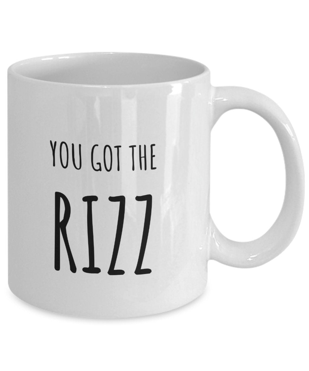 You got the rizz, Gift for friend with rizz, Charisma, Coworker gift, Gift for sister, Girlfriend gift, Actor gift, Singer gift, Rizz