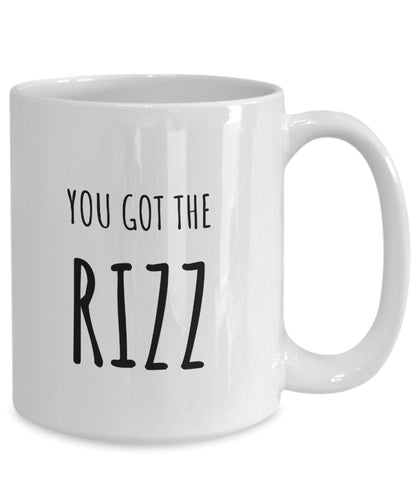 You got the rizz, Gift for friend with rizz, Charisma, Coworker gift, Gift for sister, Girlfriend gift, Actor gift, Singer gift, Rizz