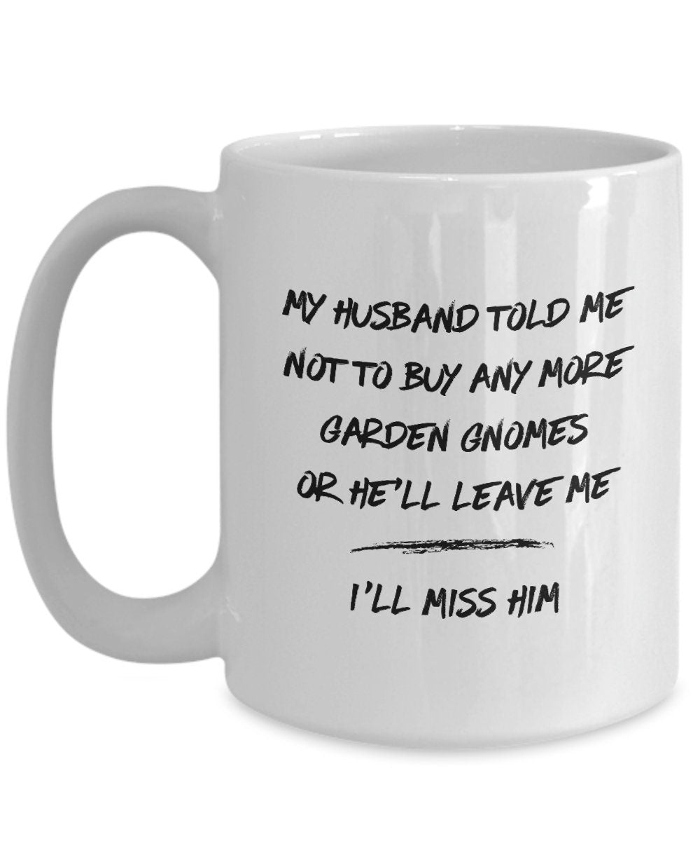 Garden gnome collector, Funny gnome mug, Gift from husband to wife, Gnome fan, Gnome lover gift