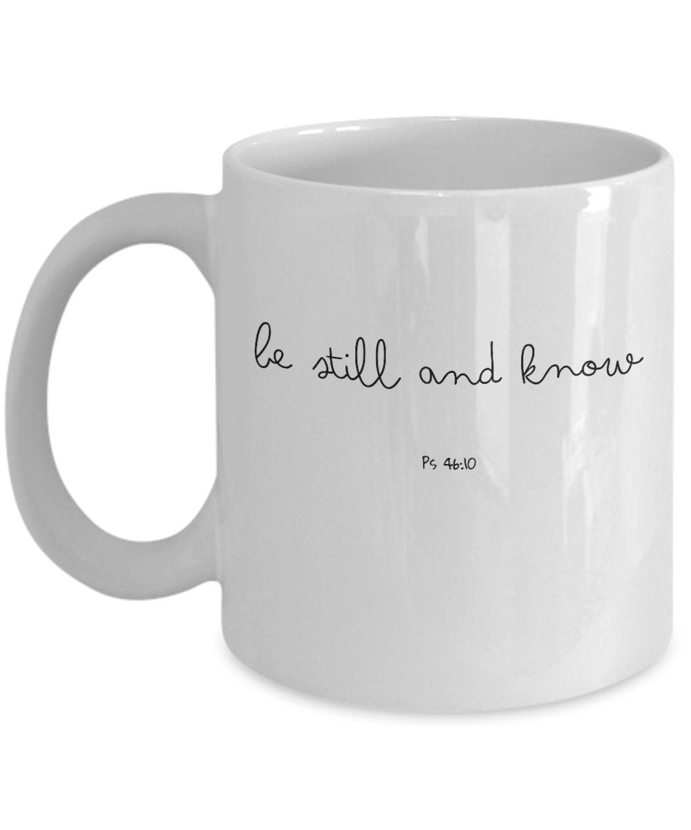 Be still and know, Christian mug, Bible verse mug, Gift for christian