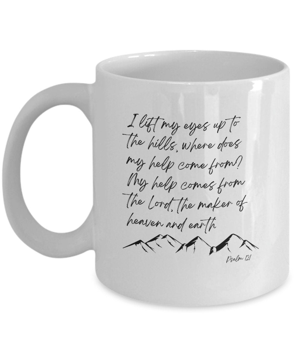 I lift my eyes up to the hills, Christian mug, Psalm 121, Christian merch, Gift for Christian, Scripture verse