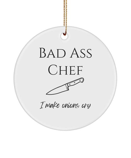 Bad Ass chef, Chef gifts, Funny Chef gift, Chef ornament, Yes chef, Chef gift, Gag gift for chef