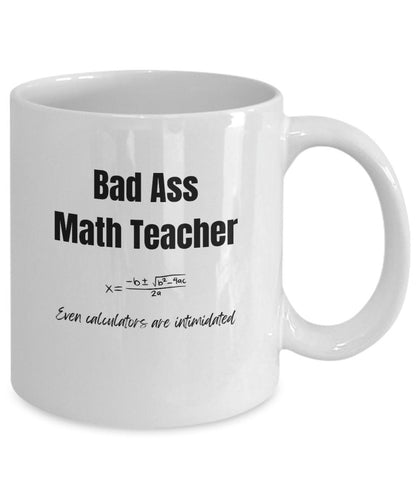 Bad Ass Math Teacher, Math Teachers, Math Teacher gifts, Funny gift for Math Teacher, Math Teacher coffee mug