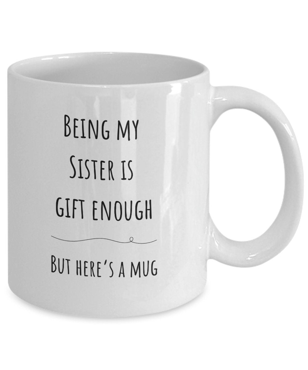 Sister gift, Sister Christmas gift, Best Sister present, Funny Sister gifts, Birthday Sister coffee mug, Joke sister mug