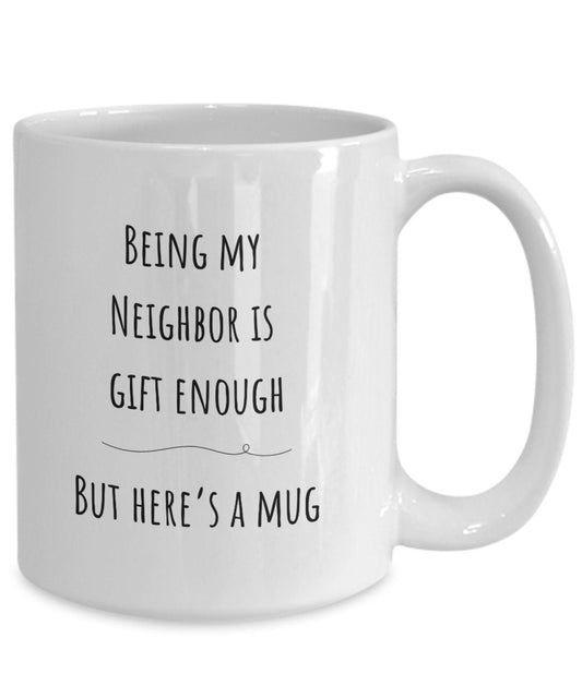 Neighbor gift, Neighbor Christmas gift, Best Neighbor present, Funny Neighbor gifts, Birthday Neighbor coffee mug, Joke Neighbor gifts