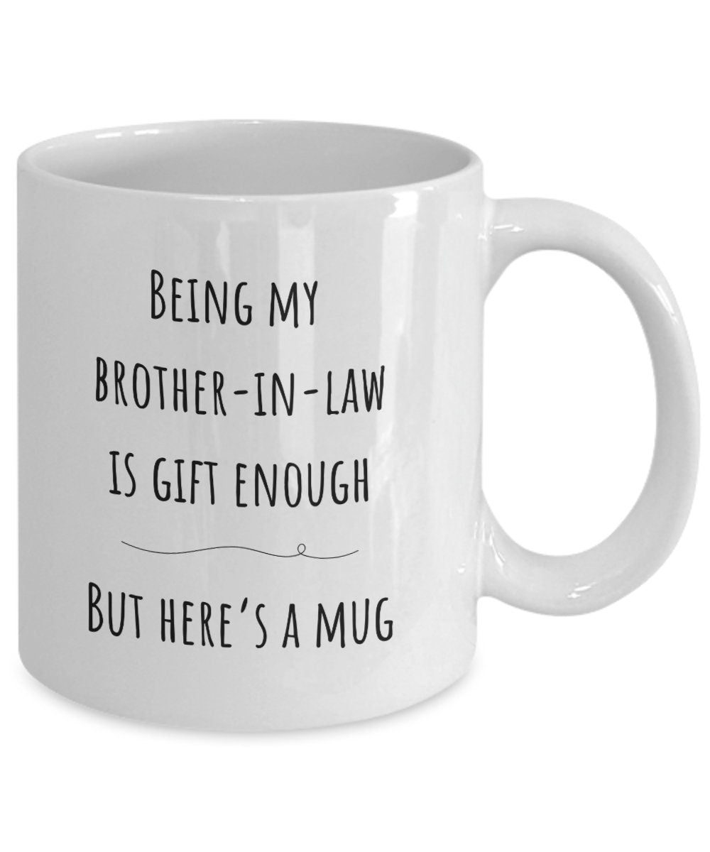 Brother in law gift, Brother-in-law Christmas gift, Best brother in law present, Funny brother in law gifts, Birthday brother in law mug