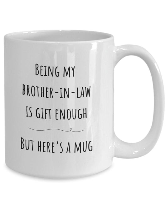 Brother in law gift, Brother-in-law Christmas gift, Best brother in law present, Funny brother in law gifts, Birthday brother in law mug