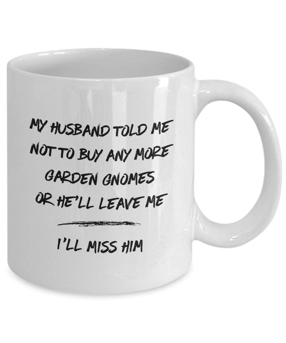 Garden gnome collector, Funny gnome mug, Gift from husband to wife, Gnome fan, Gnome lover gift