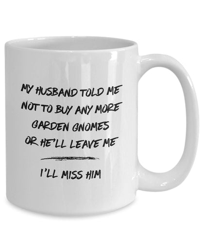 Garden gnome collector, Funny gnome mug, Gift from husband to wife, Gnome fan, Gnome lover gift