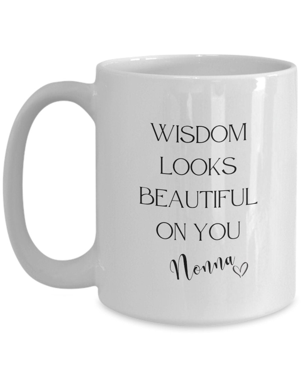 Nonna mug, Nonna gift, Wisdom coffee mug, Grandmother gift, Gift for Grandma, Gift for grandmother, Oma gift