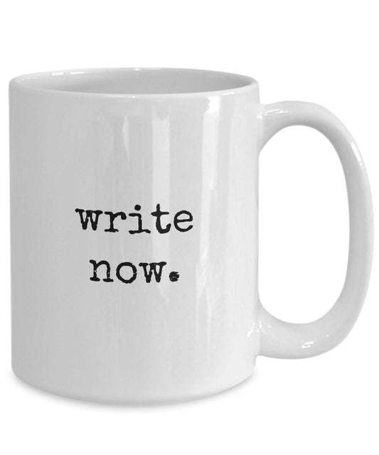 Writer Mug, Writer Gifts, Write Now, Writer Gifts for Women, Writer Coffee Cup, Writer's Block Gift, Author Coffee Mug, Author Gifts