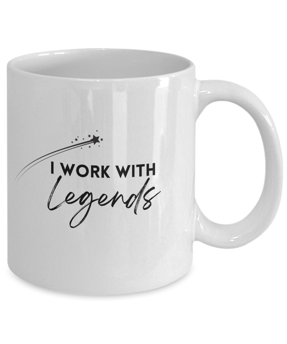 Gifts for Colleagues, I Work with Legends mug, Funny Work gifts, Funny work Colleague gift ideas, Coworker gift ideas