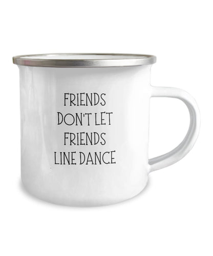 Friends Don't Let Friends Line Dance Mug, Line Dancing Gift, Line Dance Cup, Funny Friend Mug