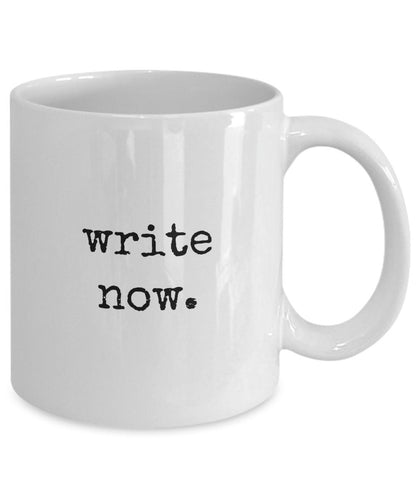 Writer Mug, Writer Gifts, Write Now, Writer Gifts for Women, Writer Coffee Cup, Writer's Block Gift, Author Coffee Mug, Author Gifts