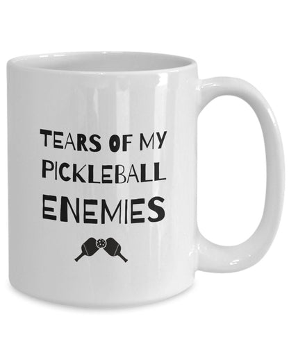 Pickleball Mug, Pickleball Dad, Tears of my Pickleball Enemies, Funny Pickleball Mug, Pickleball Lover, Pickleball Gift