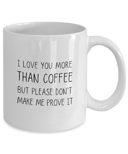 Gift for Wife, Gift for Girlfriend, Valentine Mug, Love You More, Love You Mug, Gift for Her, Coffee Lover Gift