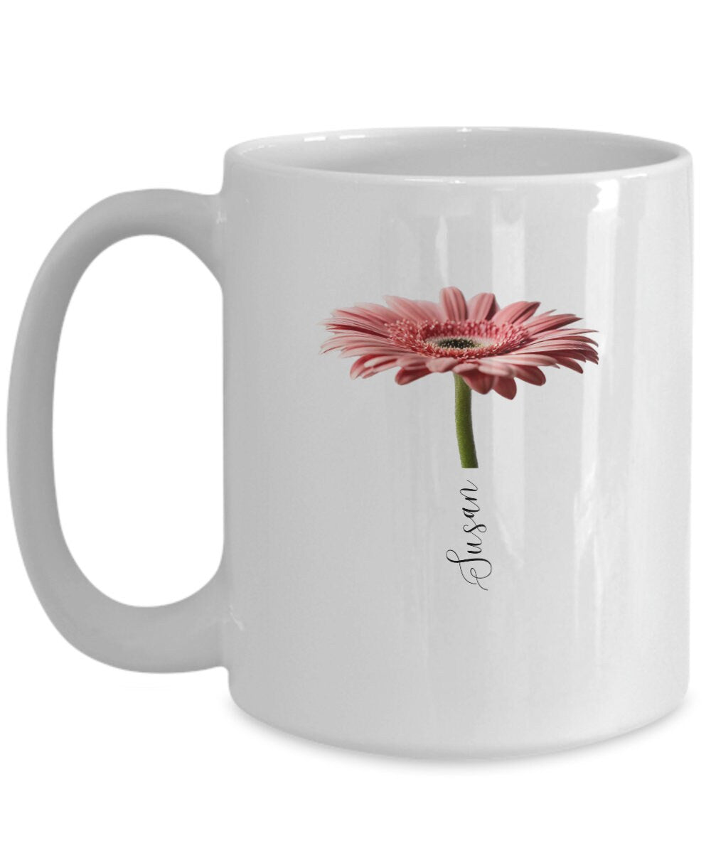 Personalized Gerbera Mug, Personalized Flower Coffee Cup, Gift for Gardener, Mom Gift, Flower Mug, Name Mug