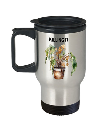 Killing It, Obviously I'm Killing It, Out Here Killing It, You're Killing It Cup, Promotion Gift, Funny Travel Mug