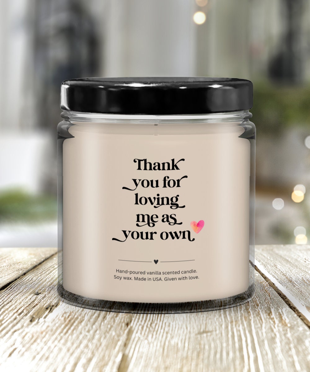 Thank You For Loving Me As Your Own Candle, Step Mom Gift, Stepmom Candle, Step Mother Gift, Step Parent Gift, Thank You Candl