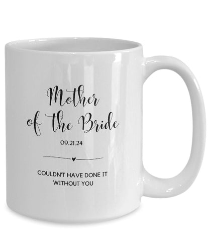 Mother of Bride Gift, Mother of Bride Mug, Gift for Mother of Bride, Customized Mother of Bride Gift, Personalized Mother of Bride Gift